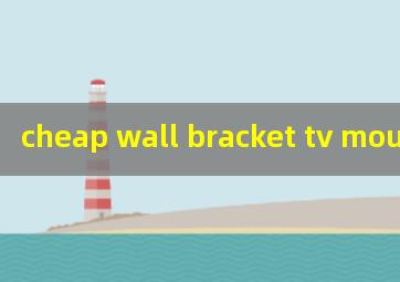 cheap wall bracket tv mount